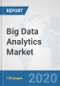 Big Data Analytics Market: Global Industry Analysis, Trends, Market Size, and Forecasts up to 2026 - Product Thumbnail Image