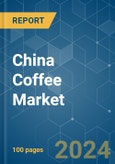 China Coffee - Market Share Analysis, Industry Trends & Statistics, Growth Forecasts 2019 - 2029- Product Image