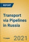 Transport via Pipelines in Russia - Product Thumbnail Image