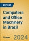 Computers and Office Machinery in Brazil - Product Image