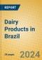 Dairy Products in Brazil - Product Thumbnail Image