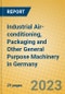Industrial Air-conditioning, Packaging and Other General Purpose Machinery in Germany - Product Thumbnail Image