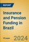 Insurance and Pension Funding in Brazil - Product Thumbnail Image