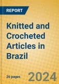 Knitted and Crocheted Articles in Brazil- Product Image