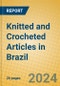 Knitted and Crocheted Articles in Brazil - Product Thumbnail Image