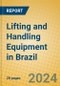 Lifting and Handling Equipment in Brazil - Product Thumbnail Image