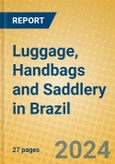 Luggage, Handbags and Saddlery in Brazil- Product Image