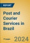 Post and Courier Services in Brazil - Product Thumbnail Image