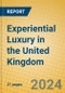 Experiential Luxury in the United Kingdom - Product Thumbnail Image