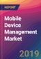 Mobile Device Management (MDM) Market Size, Market Share, Application Analysis, Regional Outlook, Growth Trends, Key Players, Competitive Strategies and Forecasts, 2019-2027 - Product Thumbnail Image