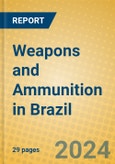 Weapons and Ammunition in Brazil- Product Image