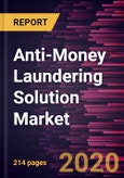 Anti-Money Laundering Solution Market Forecast to 2027 - COVID-19 Impact and Global Analysis By Component, Deployment Type, Product, Industry- Product Image