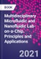 Multidisciplinary Microfluidic and Nanofluidic Lab-on-a-Chip. Principles and Applications - Product Thumbnail Image