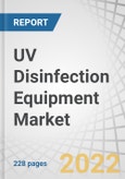 UV Disinfection Equipment Market by Component (UV Lamps, Reactor Chambers, Quartz Sleeves, Controller Units), Power Rating (High, Medium, Low), Application, End-user (Municipal, Residential, Industrial, Commercial) and Region - Forecast to 2027- Product Image