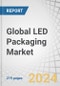 Global LED Packaging Market by Package Type (SMD, COB, CSP), Power Range (Low-&Mid-Power LED Packages, High-Power LED Packages), Wavelength (Visible & Infrared, Deep UV), Packaging Component (Equipment, Material), Application & Region - Forecast to 2029 - Product Thumbnail Image