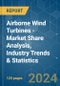 Airborne Wind Turbines - Market Share Analysis, Industry Trends & Statistics, Growth Forecasts (2024 - 2029) - Product Thumbnail Image