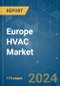 Europe HVAC - Market Share Analysis, Industry Trends & Statistics, Growth Forecasts (2024 - 2030) - Product Thumbnail Image