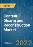 Content Disarm and Reconstruction Market - Growth, Trends, COVID-19 Impact, and Forecasts (2022 - 2027)- Product Image
