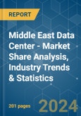 Middle East Data Center - Market Share Analysis, Industry Trends & Statistics, Growth Forecasts (2024 - 2029)- Product Image