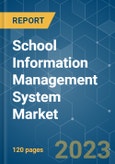 School Information Management System Market - Growth, Trends, COVID-19 Impact, and Forecasts (2023-2028)- Product Image