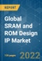 Global SRAM and ROM Design IP Market - Growth, Trends, COVID-19 Impact, and Forecasts (2022 - 2027) - Product Thumbnail Image