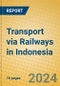 Transport via Railways in Indonesia - Product Thumbnail Image