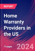 Home Warranty Providers in the US - Market Research Report (2014-2029)- Product Image