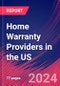 Home Warranty Providers in the US - Market Research Report (2014-2029) - Product Image