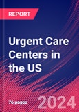 Urgent Care Centers in the US - Industry Market Research Report- Product Image