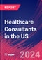 Healthcare Consultants in the US - Industry Market Research Report - Product Thumbnail Image