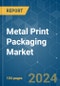 Metal Print Packaging - Market Share Analysis, Industry Trends & Statistics, Growth Forecasts 2019 - 2029 - Product Thumbnail Image