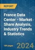 France Data Center - Market Share Analysis, Industry Trends & Statistics, Growth Forecasts (2024 - 2029)- Product Image