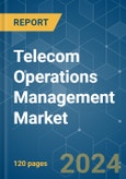 Telecom Operations Management - Market Share Analysis, Industry Trends & Statistics, Growth Forecasts 2019 - 2029- Product Image