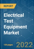 Electrical Test Equipment Market - Growth, Trends, COVID-19 Impact, and Forecasts (2022 - 2027)- Product Image