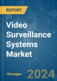 Video Surveillance Systems - Market Share Analysis, Industry Trends & Statistics, Growth Forecasts 2019 - 2029- Product Image