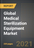 Global Medical Sterilization Equipment Market - Analysis by Mode of Sterilization (High Temperature, Low Temperature, Radiation, Others), Service, End-User, by Region, by Country (2021 Edition): Market Insights, Covid-19 Impact, Competition and Forecast (2020-2025)- Product Image