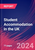 Student Accommodation in the UK - Industry Market Research Report- Product Image