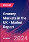 Grocery Markets in the UK - Industry Market Research Report - Product Image