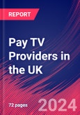 Pay TV Providers in the UK - Industry Market Research Report- Product Image