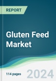 Gluten Feed Market - Forecasts from 2024 to 2029- Product Image