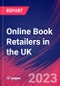 Online Book Retailers in the UK - Market Research Report (2014-2029) - Product Thumbnail Image