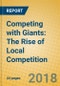 Competing with Giants: The Rise of Local Competition - Product Thumbnail Image