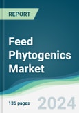 Feed Phytogenics Market - Forecasts from 2024 to 2029- Product Image