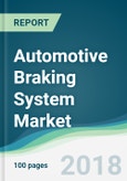 Automotive Braking System Market - Forecasts From 2018 to 2023- Product Image
