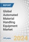 Global Automated Material Handling Equipment Market by Product (Autonomous Mobile Robots, Cobot Palletizers, Automated Storage & Retrieval Systems, Conveyors Systems, Warehouse Management System, Automated Guided Vehicles), Region - Forecast to 2029 - Product Image