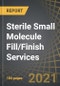 Sterile Small Molecule Fill/Finish Services by Fill/Finish Technique, Type of Packaging, Type of Dosage Form  and Geography: Industry Trends and Global Forecasts, 2020-2030 - Product Thumbnail Image