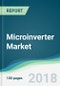 Microinverter Market - Forecasts From 2018 to 2023 - Product Thumbnail Image