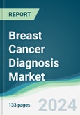 Breast Cancer Diagnosis Market - Forecasts from 2024 to 2029- Product Image