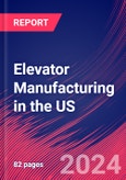 Elevator Manufacturing in the US - Industry Market Research Report- Product Image