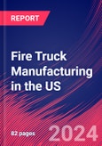 Fire Truck Manufacturing in the US - Market Research Report- Product Image